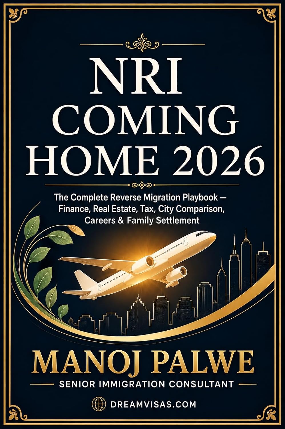 capítulo por capítulo baixar NRI Coming Home 2026: The Complete Reverse Migration Playbook — Finance, Real Estate, Tax, City Comparison, Careers & Family Settlement (Series 3 - SMART... GUIDE FOR GLOBAL INDIANS) (English Edition)