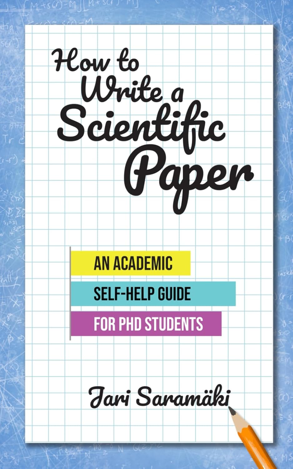 ler totalmente How to Write a Scientific Paper: An Academic Self-Help Guide for PhD Students
