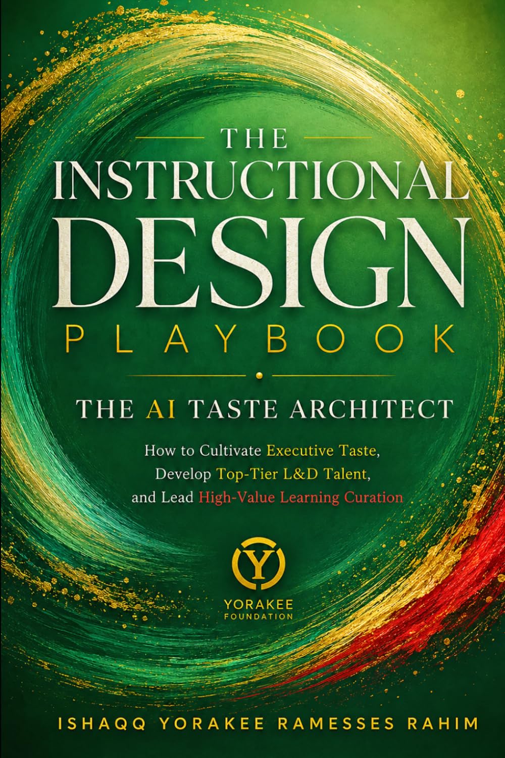 capítulo por capítulo baixar INSTRUCTIONAL DESIGN PLAYBOOK | The AI Taste Architect: How to Cultivate Executive Taste, Develop Top-Tier L&D Talent, and Lead High-Value Learning Curation (Instructional Design Series)