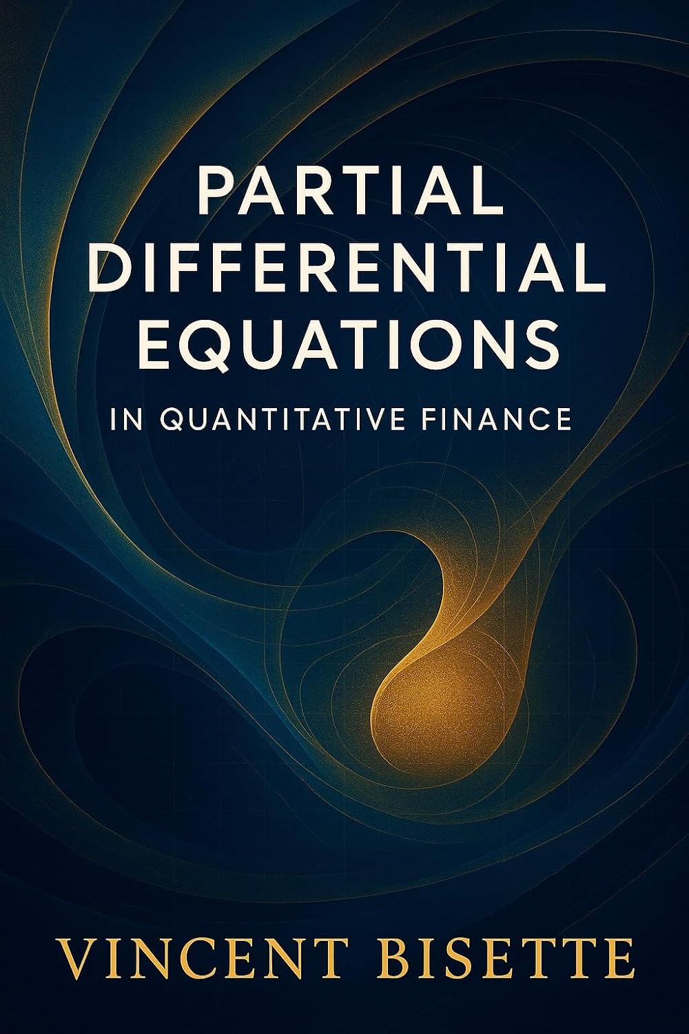 ler totalmente Partial Differential Equations in Quantitative Finance: A Practical Guide to Option Pricing, Heat Diffusion Models, and the Black-Scholes Framework (English Edition)