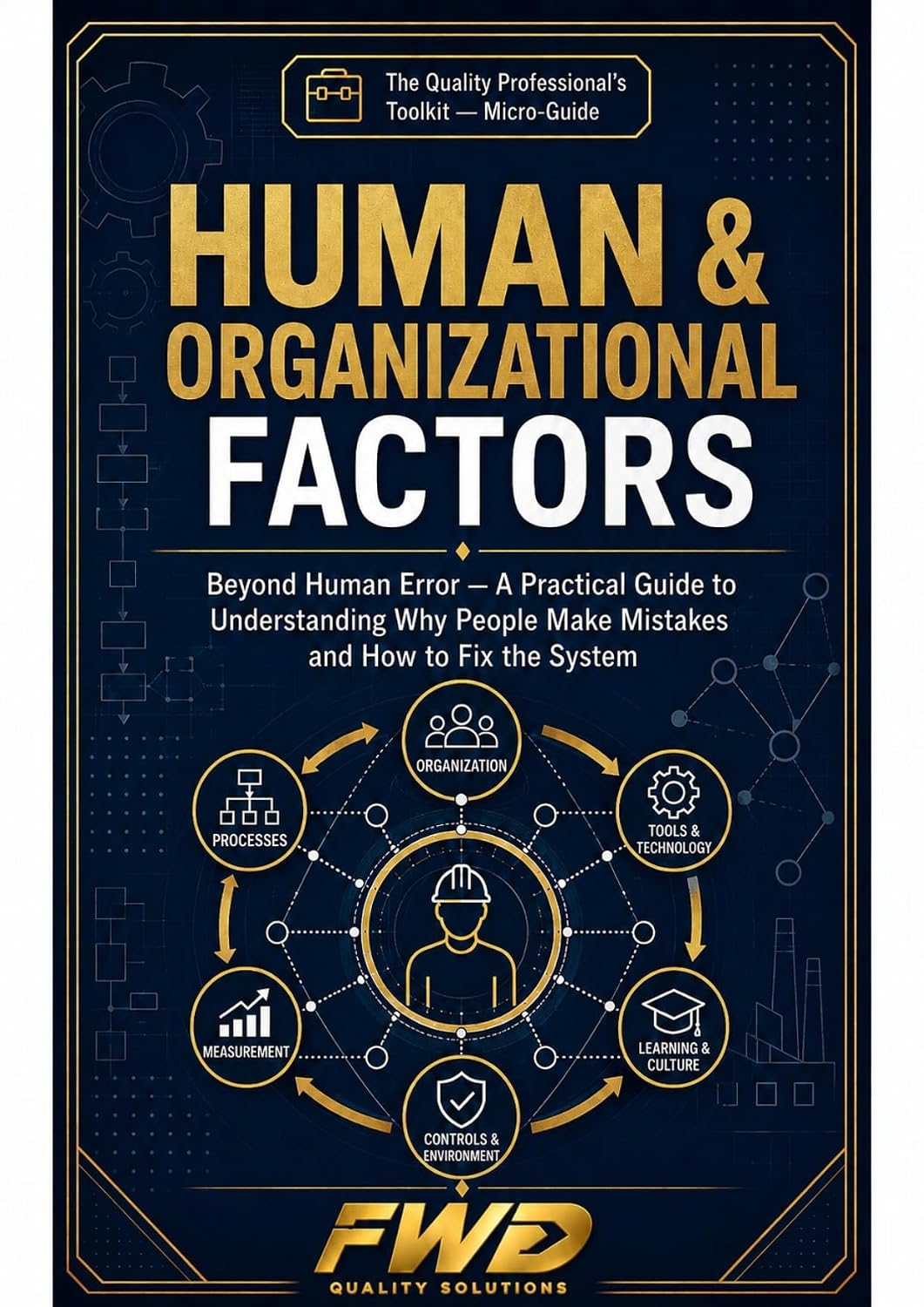 ler totalmente Human & Organizational Factors — Beyond Human Error: A Practical Guide to Understanding Why People Make Mistakes and How to Fix the System (Quality Leadership & General Engineering) (English Edition)