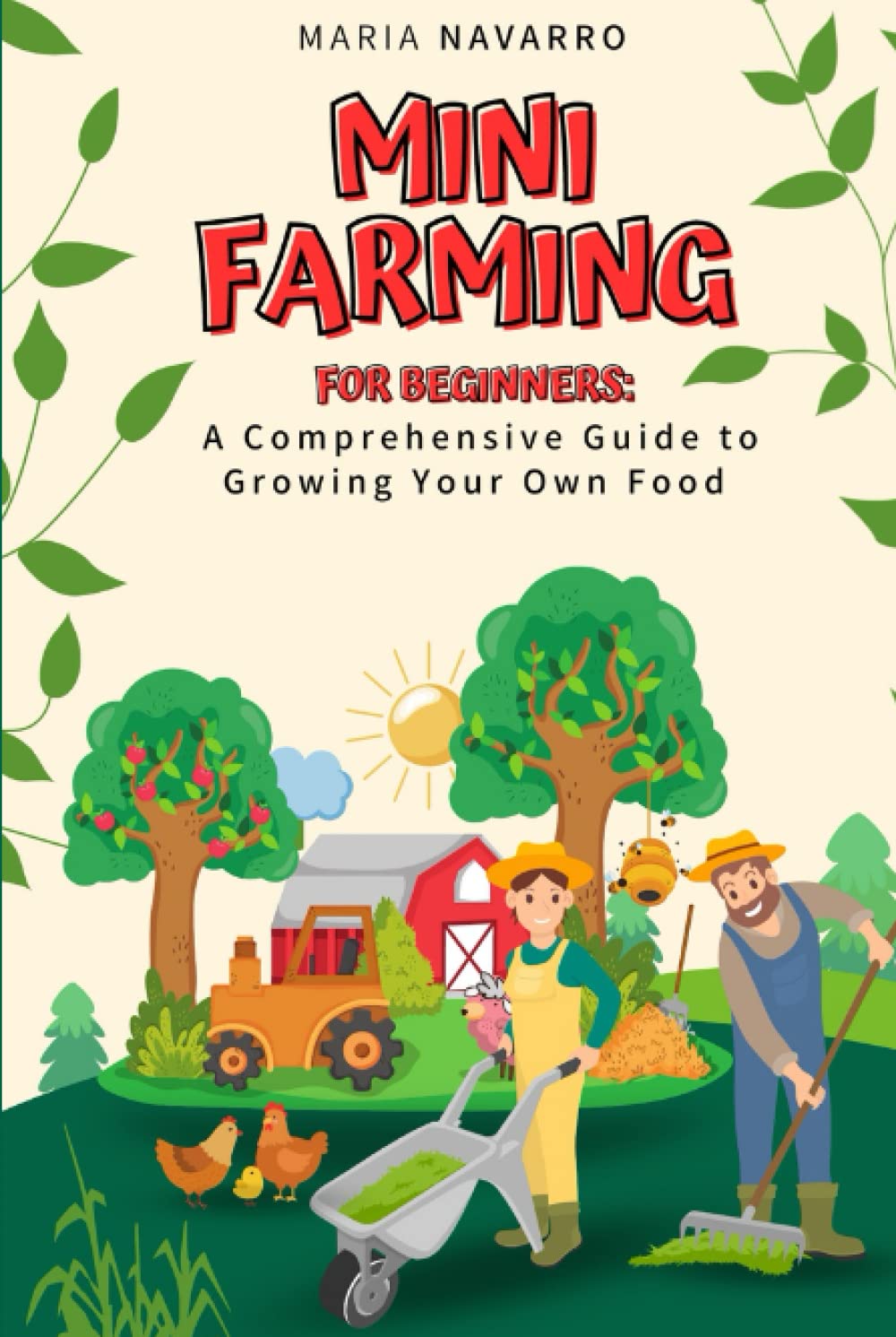 ler totalmente Mini Farming for Beginners: A Comprehensive Guide to Growing Your Own Food: The Go To Guide For Mini Farming