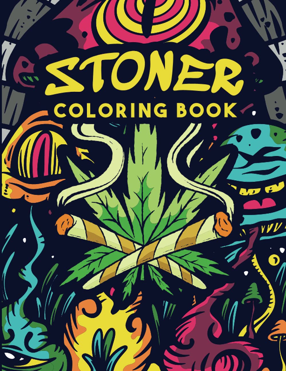 ler totalmente stoner coloring book for adults: The Psychedelic Coloring Book for Relaxation and Stress Relief