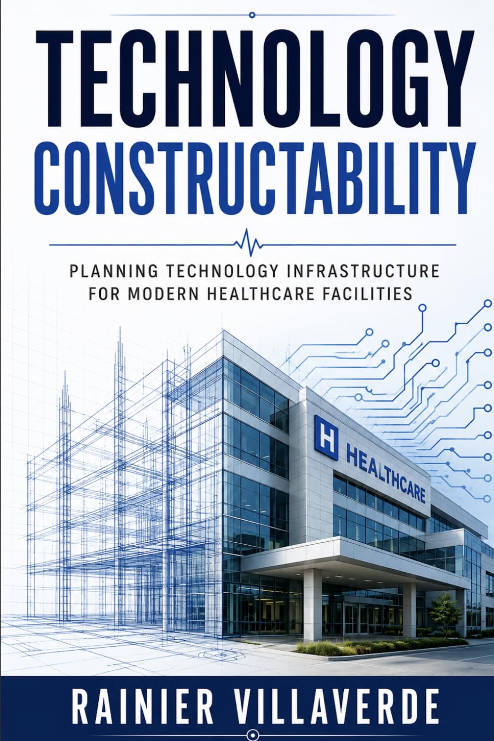 ler totalmente Technology Constructability: Planning Technology Infrastructure For Modern Healthcare Facilities