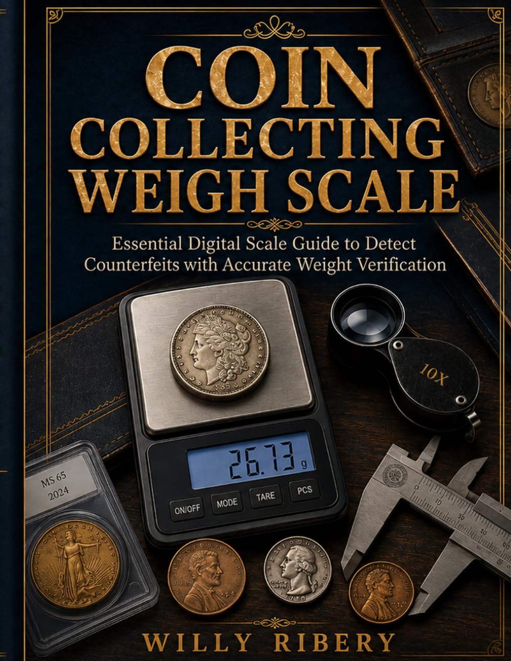 Coin Collecting Weigh Scale: Essential Digital Scale Guide to Detect Counterfeits with Accurate Weight Verification: 2 baixar o livro de graça