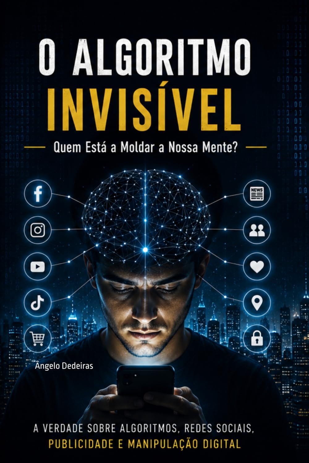 ler totalmente O ALGORITMO INVISÍVEL: Quem Está a Moldar a Nossa Mente? (Portuguese Edition)