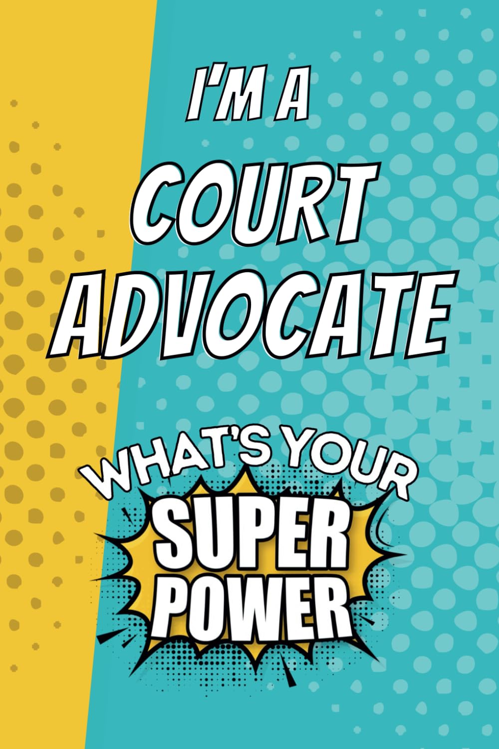 capítulo por capítulo baixar I'm a Court Advocate. What's Your Super Power?: Blank Lined Gift Notebook Journal