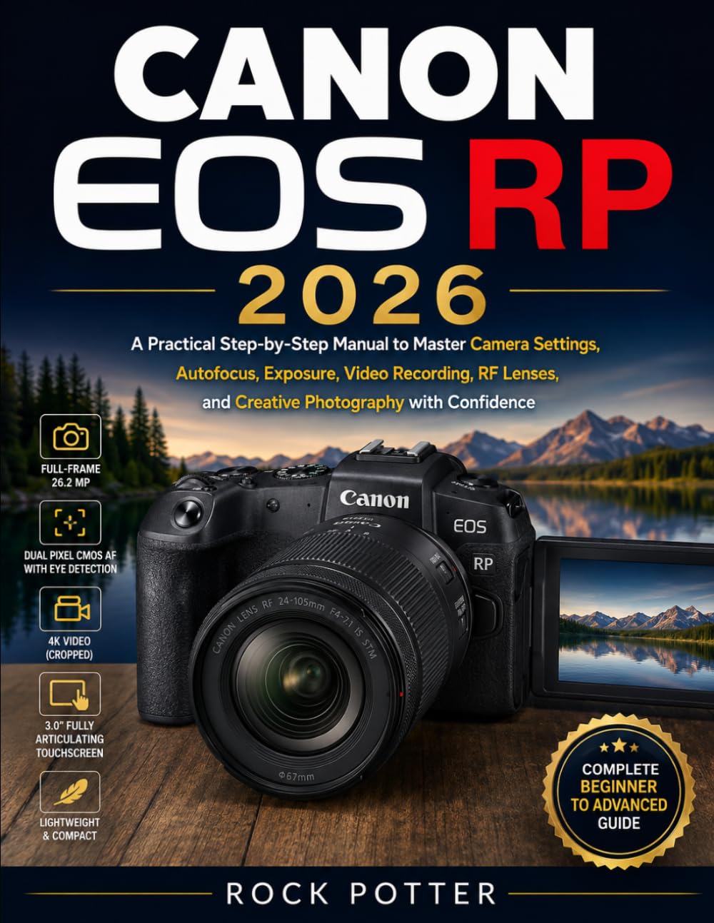 CANON EOS RP 2026: A Practical Step-by-Step Manual to Master Camera Settings, Autofocus, Exposure, Video Recording, RF Lenses, and Creative Photography with Confidence baixar o livro de graça