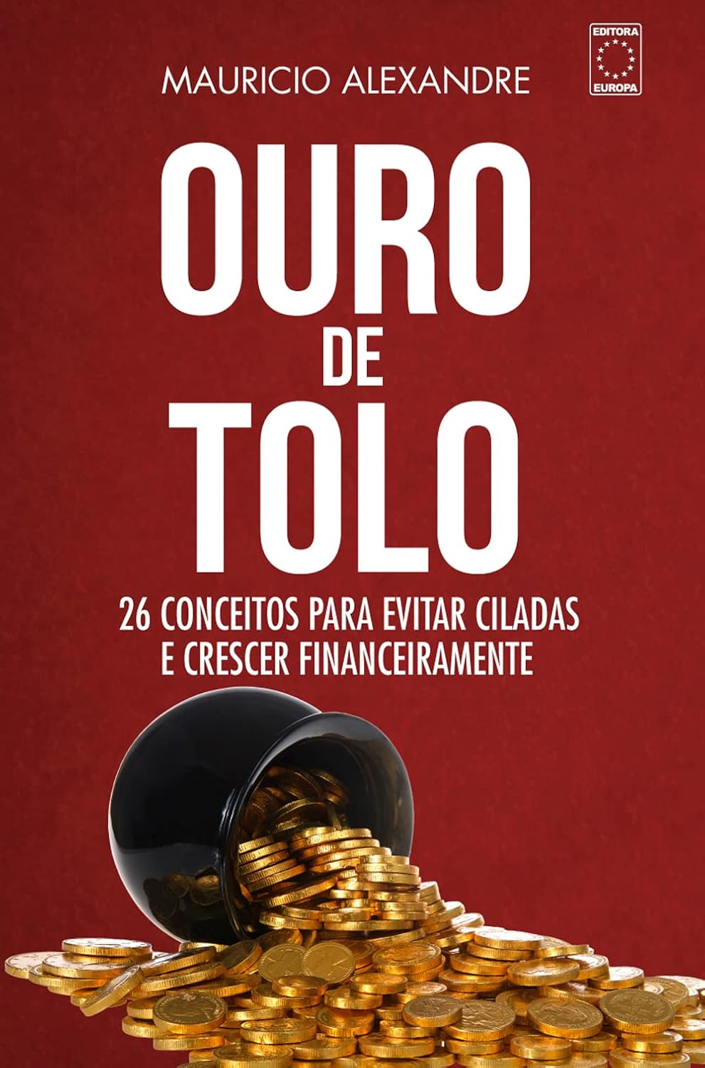 Ouro de Tolo - 26 conceitos para evitar ciladas e crescer financeiramente baixar o livro de graça