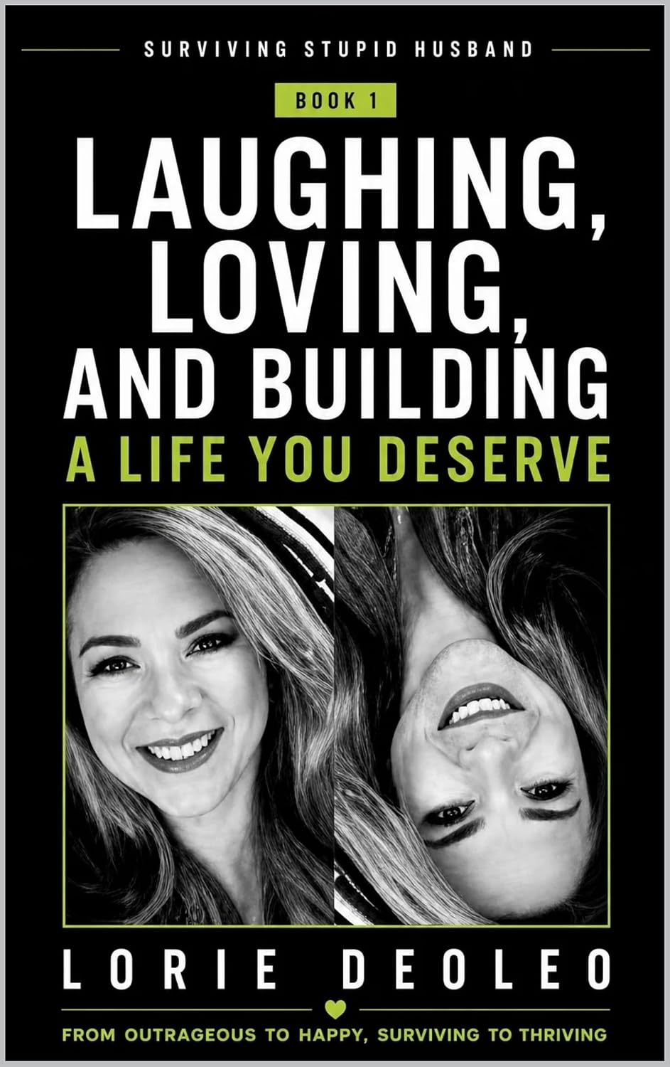 ler totalmente Laughing, Loving, and Building a Life You Deserve: SPECIAL STORYTELLING IMMERSION EDITION (SURVIVING A STUPID HUSBAND Laughing, Loving, and Building an... 25 books Serie Book 1) (English Edition)