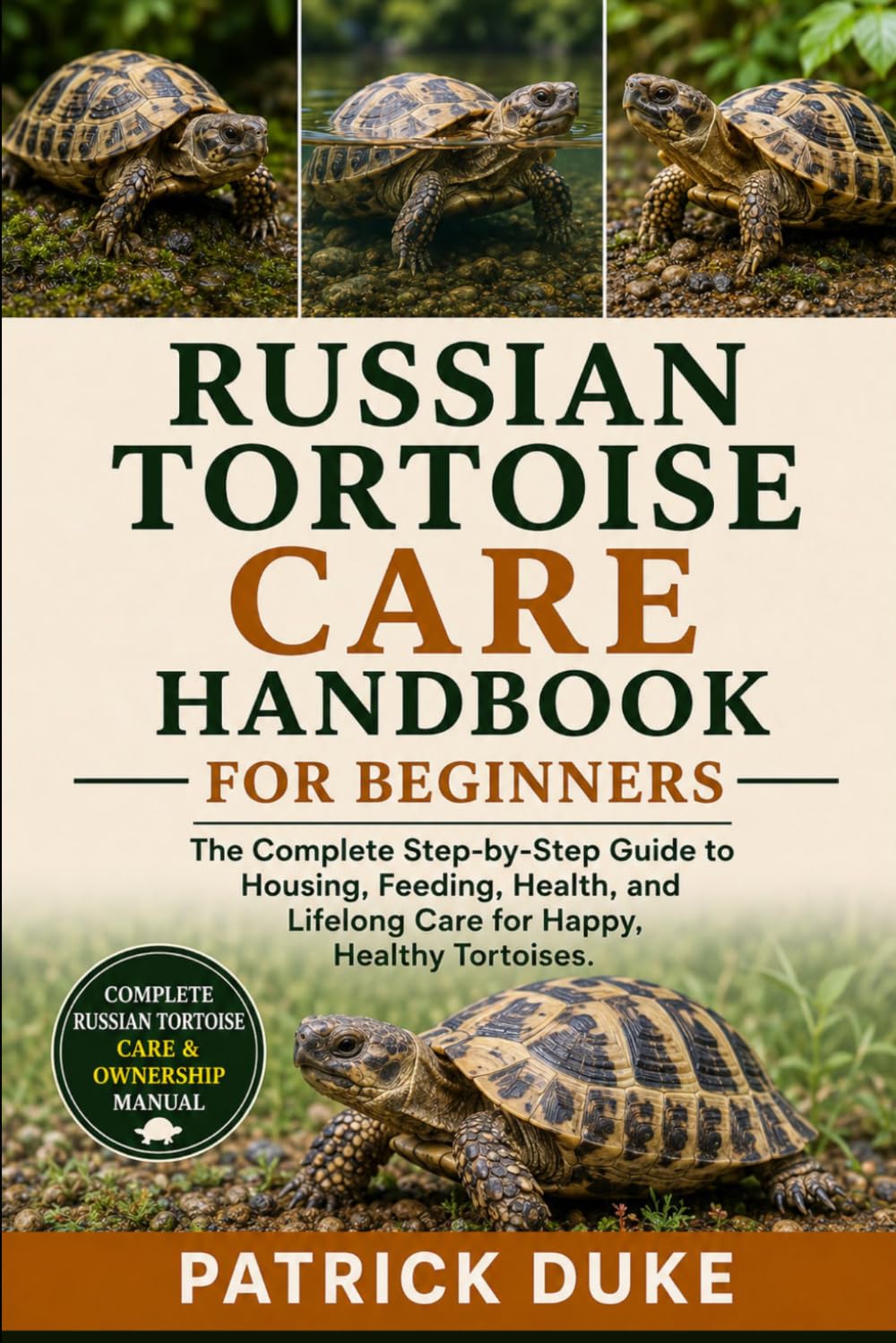 Russian Tortoise Care Handbook for Beginners: The Complete Step-by-Step Guide to Housing, Feeding, Health, and Lifelong Care for Happy, Healthy Tortoises. baixar o livro de graça