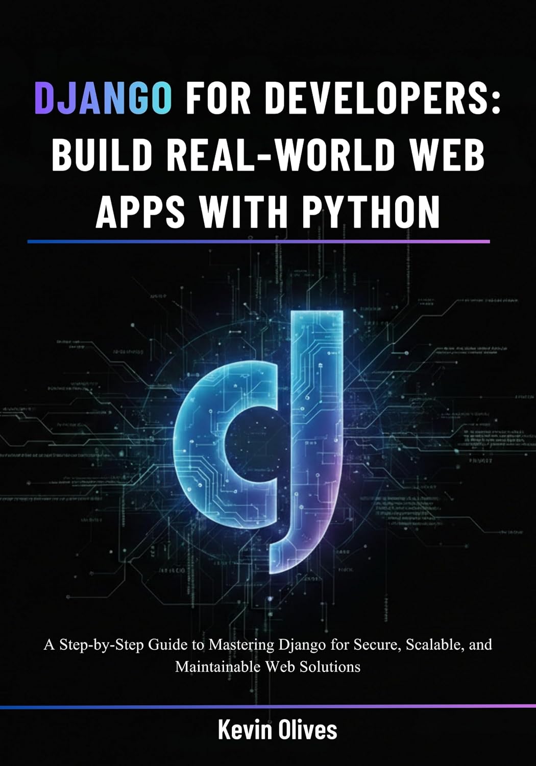 ler totalmente Django for Developers: Build Real-World Web Apps with Python: A Step-by-Step Guide to Mastering Django for Secure, Scalable, and Maintainable Web Solutions (English Edition)