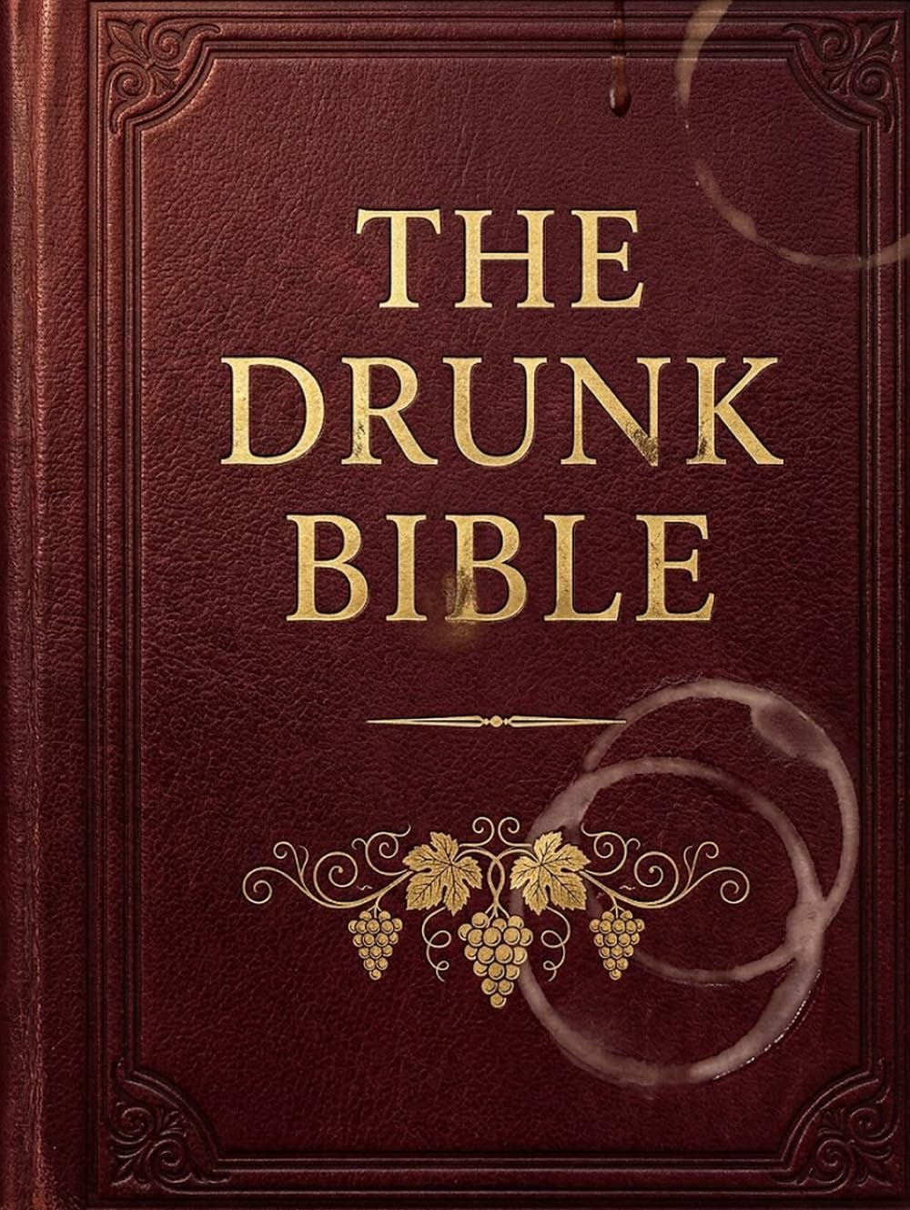 ler totalmente The Drunk Bible: The Complete King James in Plain English, All 66 Books, Retold by Someone Who Read the Whole Thing in One Night