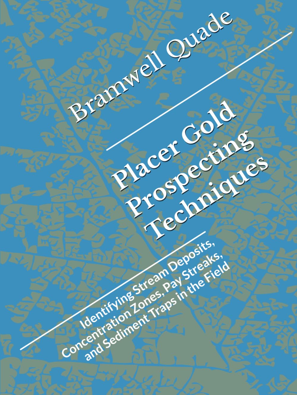 ler totalmente Placer Gold Prospecting Techniques: Identifying Stream Deposits, Concentration Zones, Pay Streaks, and Sediment Traps in the Field