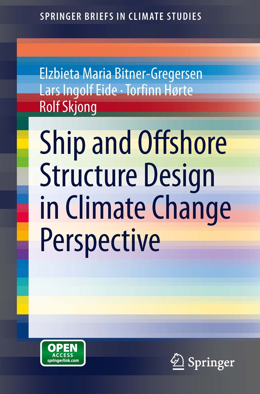 Ship and Offshore Structure Design in Climate Change Perspective (SpringerBriefs in Climate Studies) (English Edition) baixar livro de graça