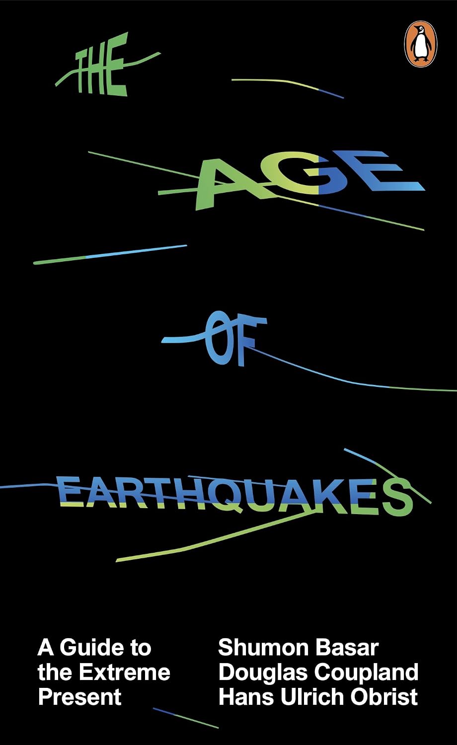 ler totalmente The Age of Earthquakes: A Guide to the Extreme Present (English Edition)