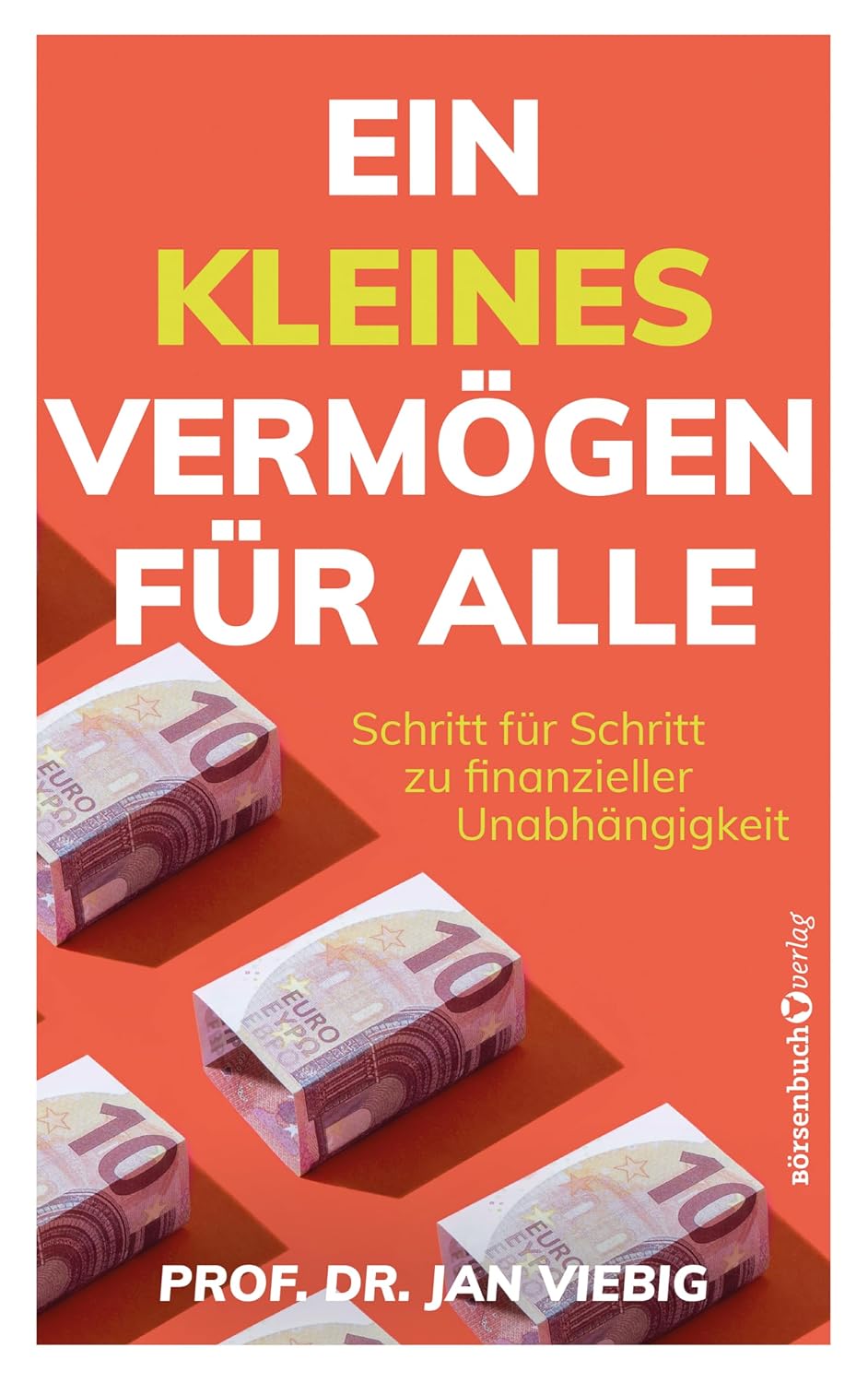 ler totalmente Ein kleines Vermögen für alle: Schritt für Schritt zur finanziellen Unabhängigkeit (German Edition)
