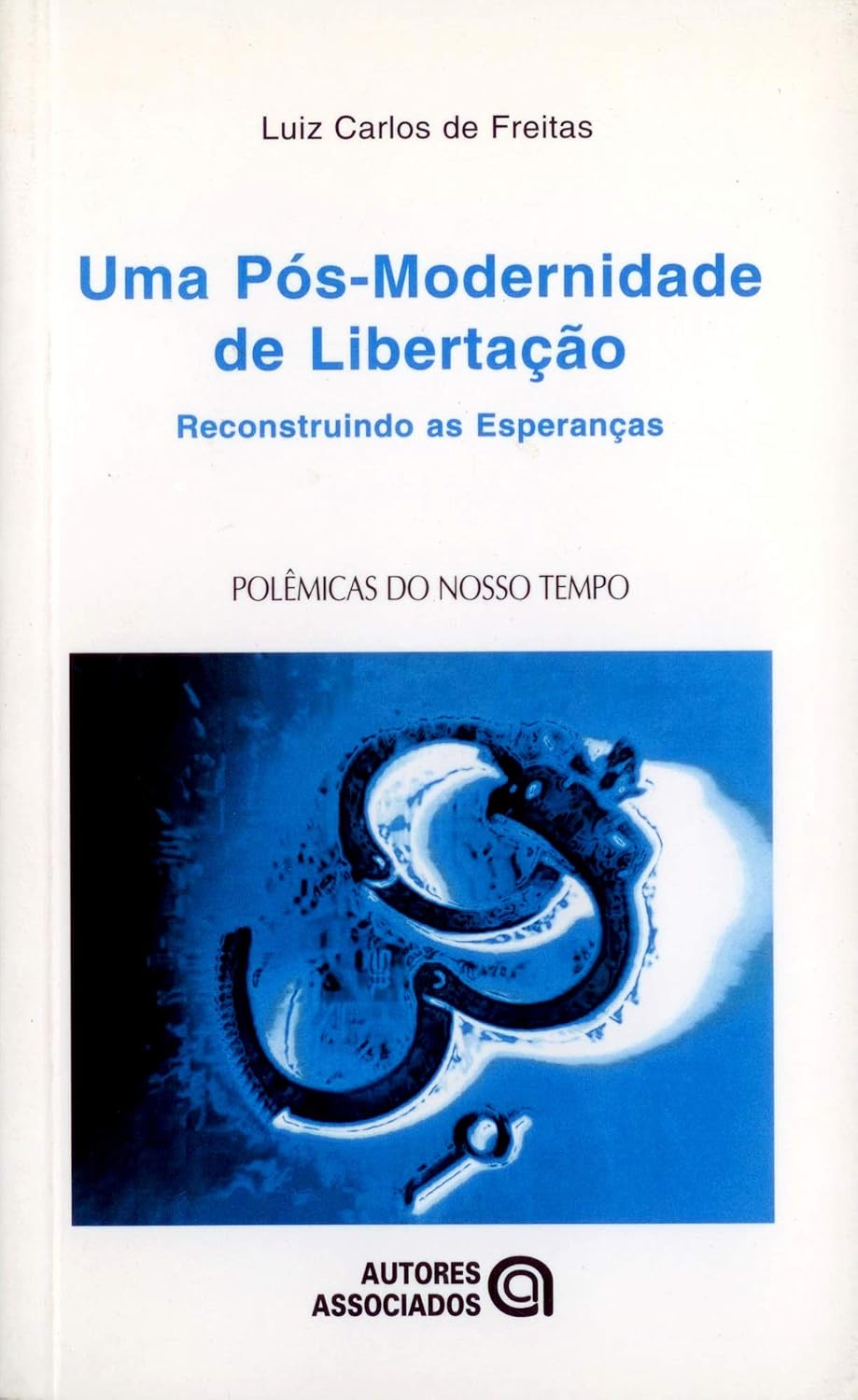 Uma Pós-modernidade de Libertação: Reconstruindo as Esperanças baixar o livro de graça