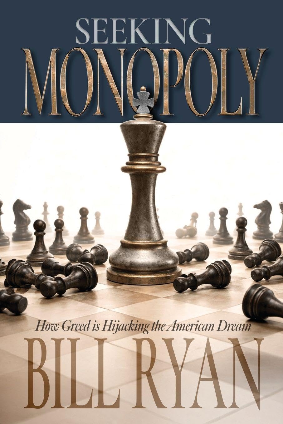 Seeking Monopoly: How Greed is Hijacking the American Dream: How Greed is Hijacking the American Dream baixar livro de graça