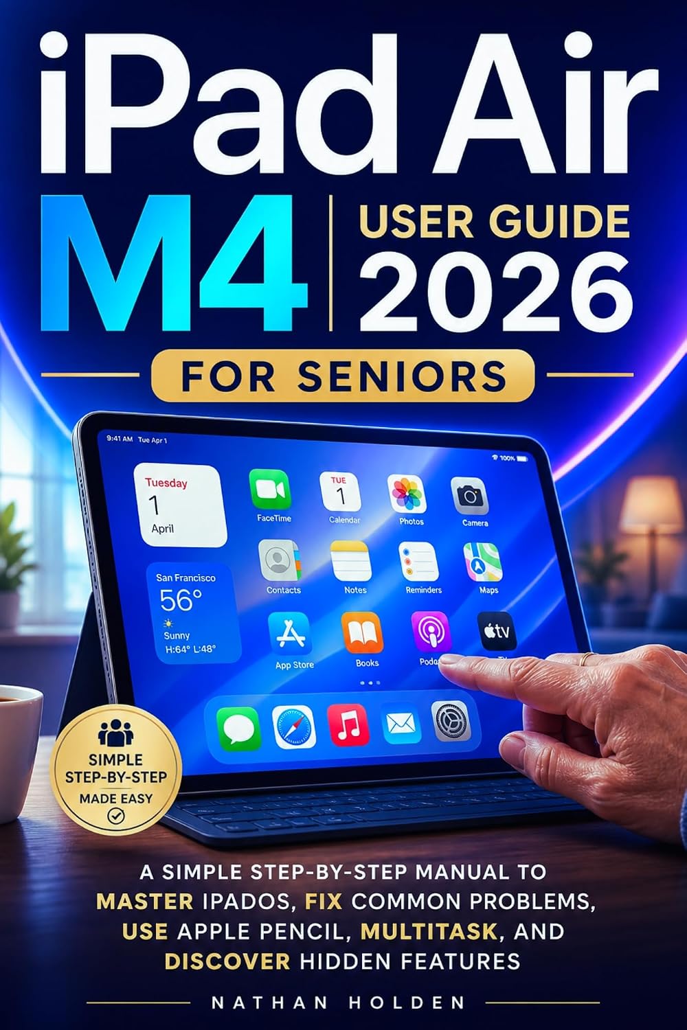 iPad Air M4 User Guide 2026 for Seniors: A Simple Step-by-Step Manual to Master iPadOS, Fix Common Problems, Use Apple Pencil, Multitask, and Discover Hidden Features (English Edition) baixar livro de graça