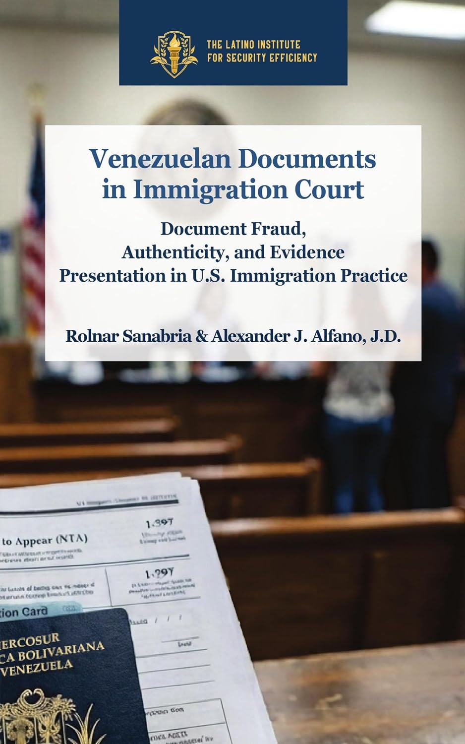 Venezuelan Documents in Immigration Court: Document Fraud, Authenticity, and Evidence Presentation in U.S. Immigration Practice (English Edition) baixar o livro de graça