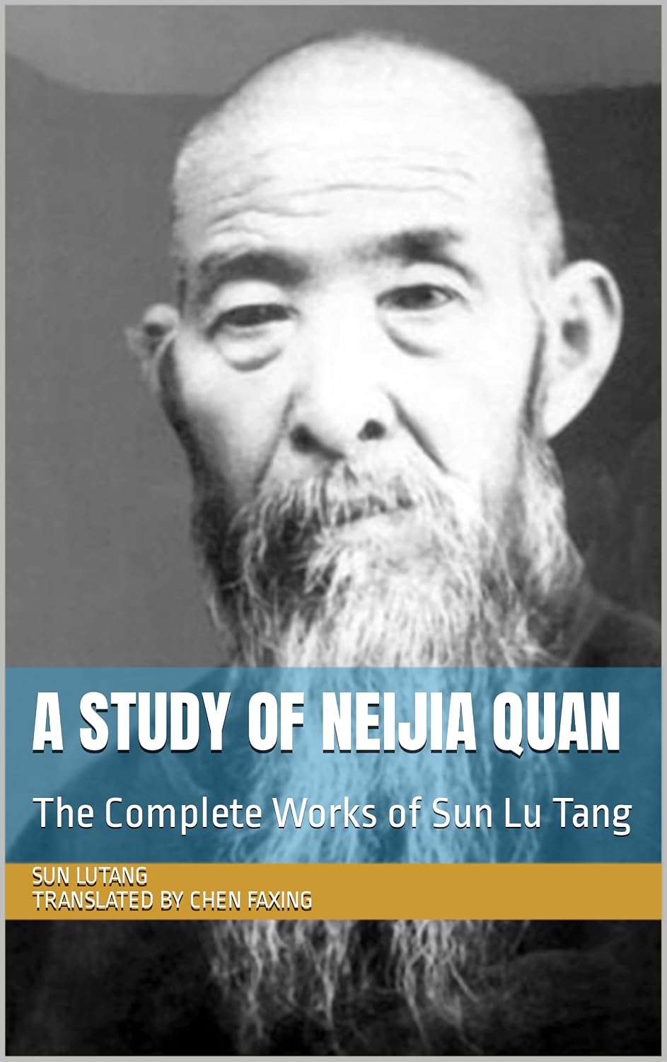 A Study of Neijia Quan: The Complete Works of Sun Lu Tang (English Edition) baixar livro de graça
