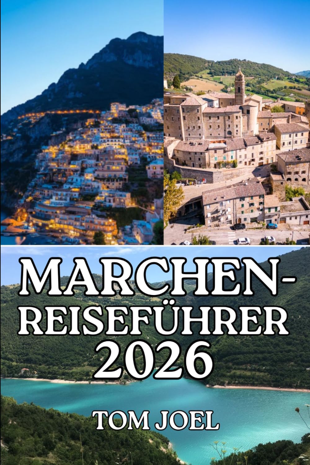 ler totalmente MARCHEN- REISEFÜHRER: Ein praktischer Reiseführer zu Italiens verborgenen Regionen mit Küstenurlauben, Bergabenteuern, historischen Städten, regionaler Küche und cleveren Reisetipps (German Edition)