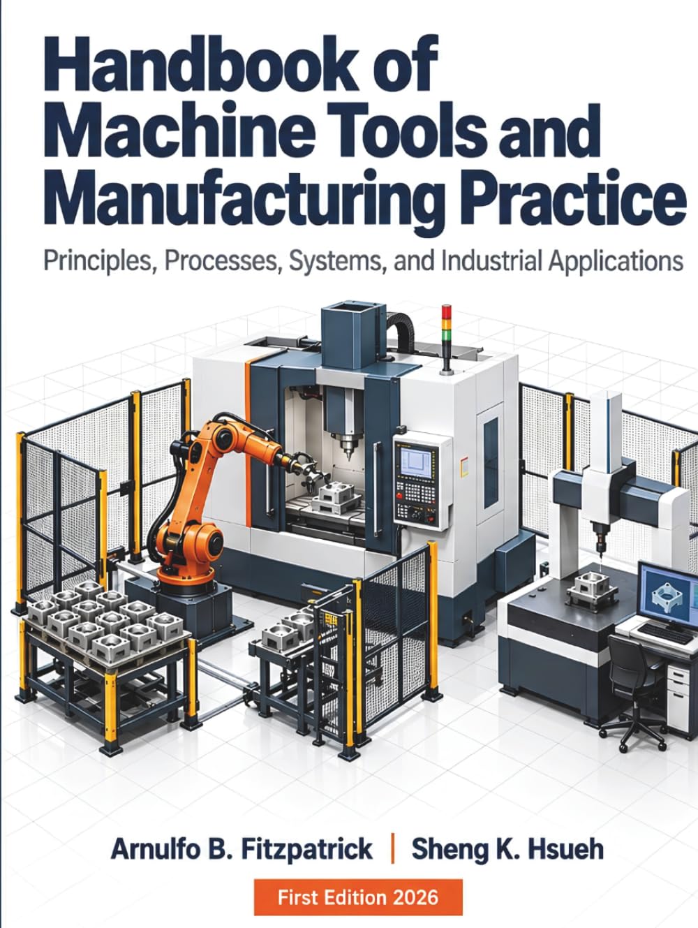 ler totalmente Handbook of Machine Tools and Manufacturing Practice: Principles, Processes, Systems, and Industrial Applications