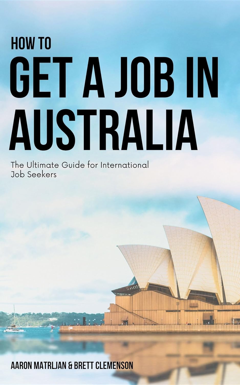 How to Get a Job in Australia: The Ultimate Guide for International Job Seekers (English Edition) baixar livro de graça