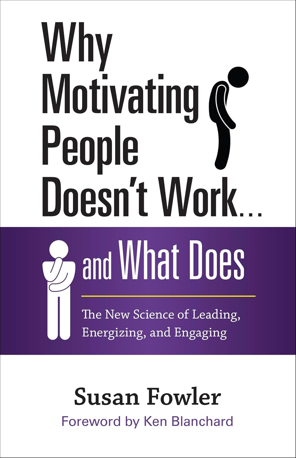 Why Motivating People Doesn't Work... and What Does: The New Science of Leading, Energizing, and Engaging (English Edition) baixar livro de graça