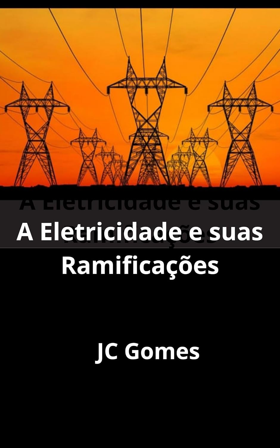 ler totalmente A eletricidade e suas Ramificações
