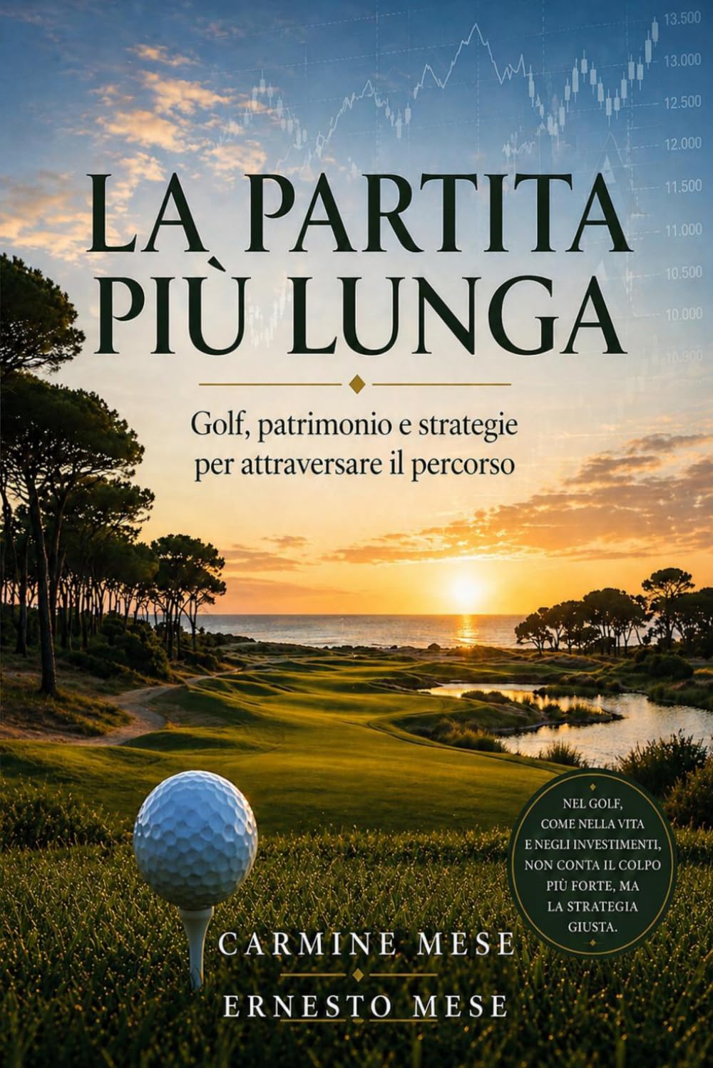 La partita più lunga: Golf, patrimonio e strategie per attraversare il percorso (Italian Edition) baixar o livro de graça