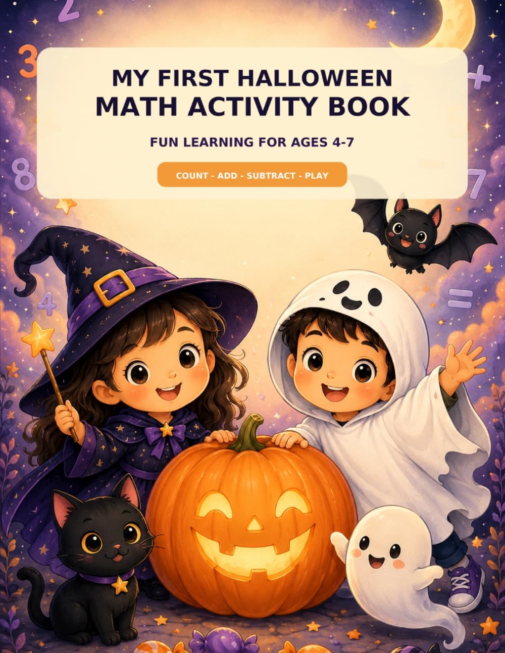 My First Halloween Math Activity Book: A Fun Workbook for Kids Ages 4-7