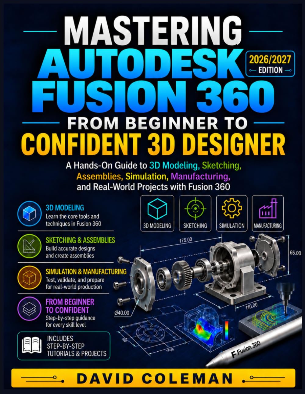 ler totalmente Mastering Autodesk Fusion 360: From Beginner to Confident 3D Designer: A Hands-On Guide to 3D Modeling, Sketching, Assemblies, Simulation, Manufacturing, and Real-World Projects with Fusion 360