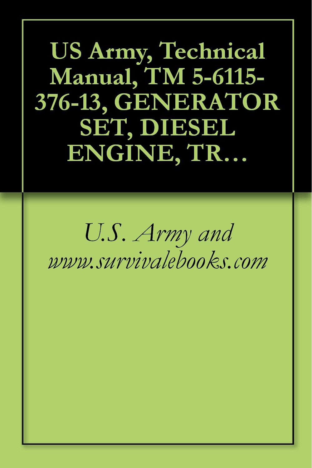 capítulo por capítulo baixar US Army, Technical Manual, TM 5-6115-376-13, GENERATOR SET, DIESEL ENGINE, TRAILER MOUNTED, PU-407/M, (FSN 6115-702-3347), PU-699/M, (6115-132-0488), TRUCK-MOUNTED (English Edition)