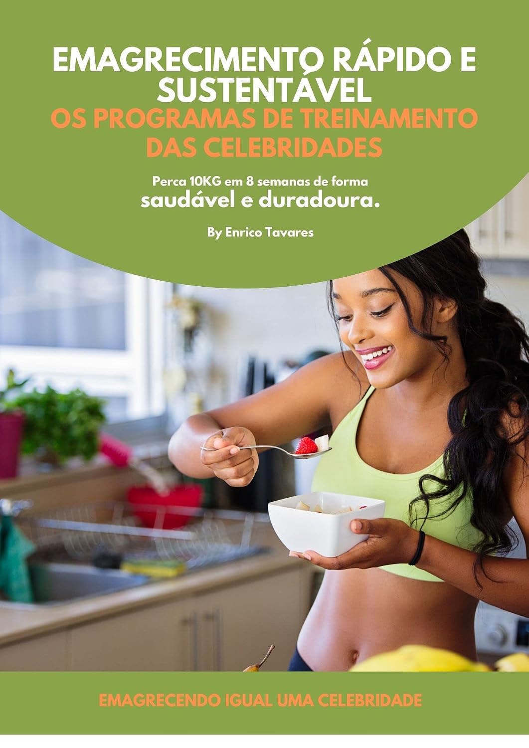 capítulo por capítulo baixar Emagrecimento Rápido e Sustentável: Os Programas de Treinamentos das Celebridades: Emagrecimento Rápido e Sustentável