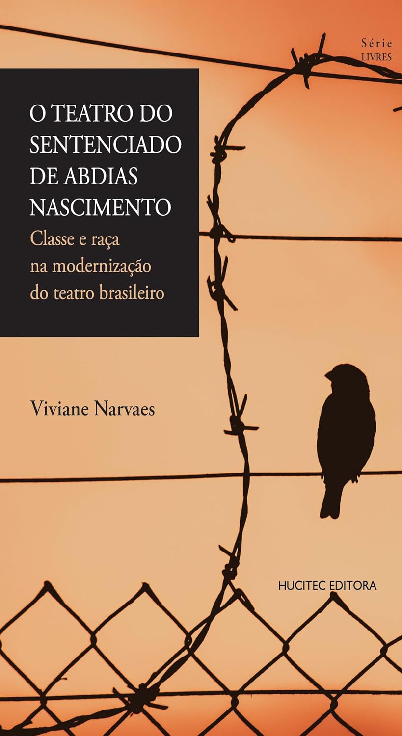 ler totalmente O teatro do sentenciado de Abdias Nascimento: classe e raça na modernização do teatro brasileiro: 133