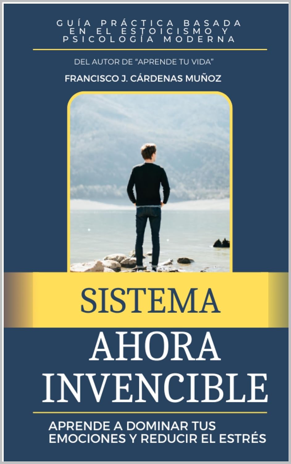 Sistema Ahora Invencible: Aprende a Dominar tus Emociones y Reducir el Estrés (Spanish Edition) baixar livro de graça
