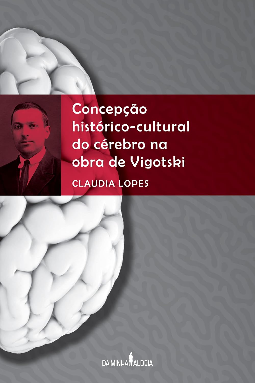 ler totalmente Concepção histórico-cultural do cérebro na obra de Vigotski