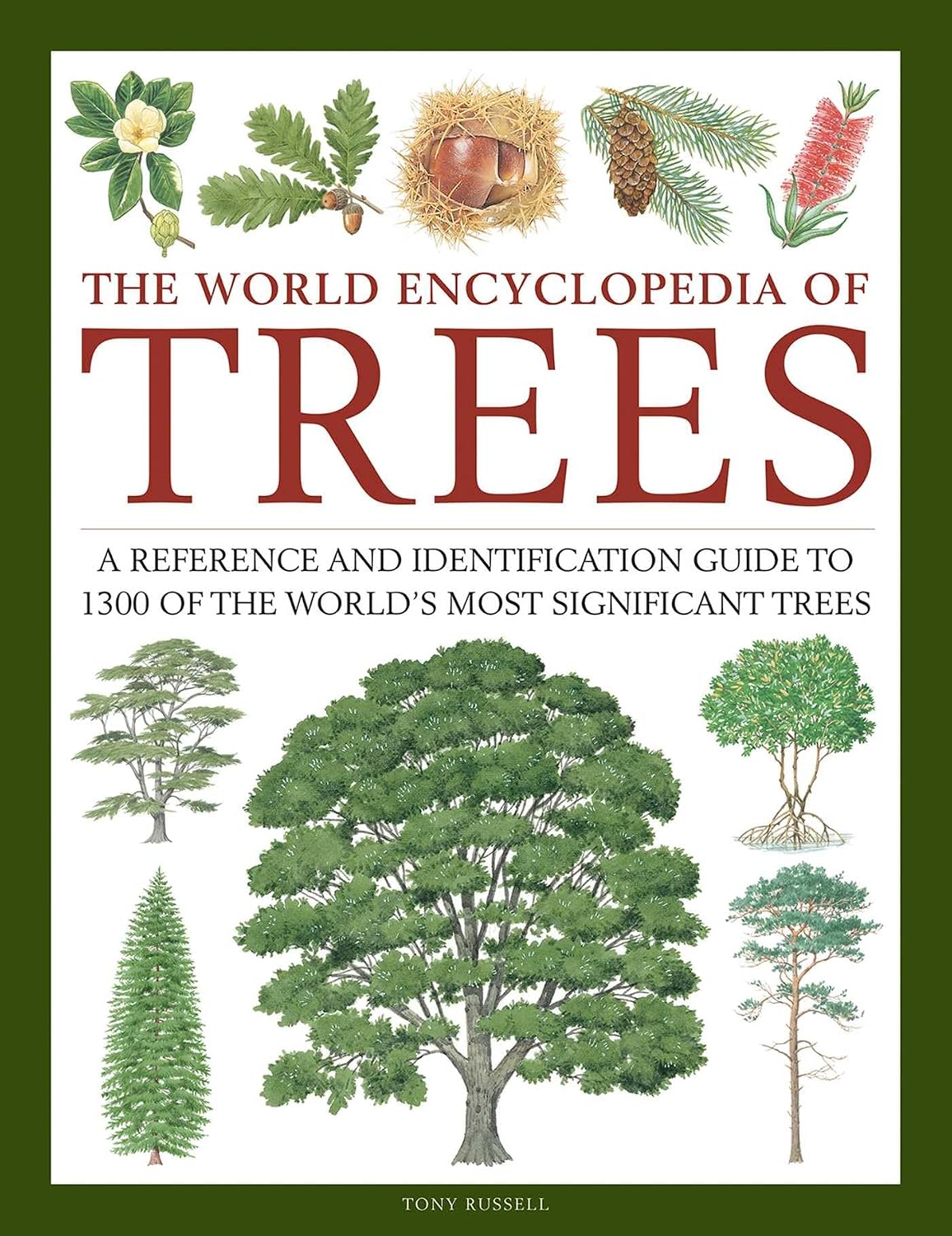 The World Encyclopedia of Trees: A Reference and Identification Guide to 1300 of the World's Most Significant Trees baixar o livro de graça