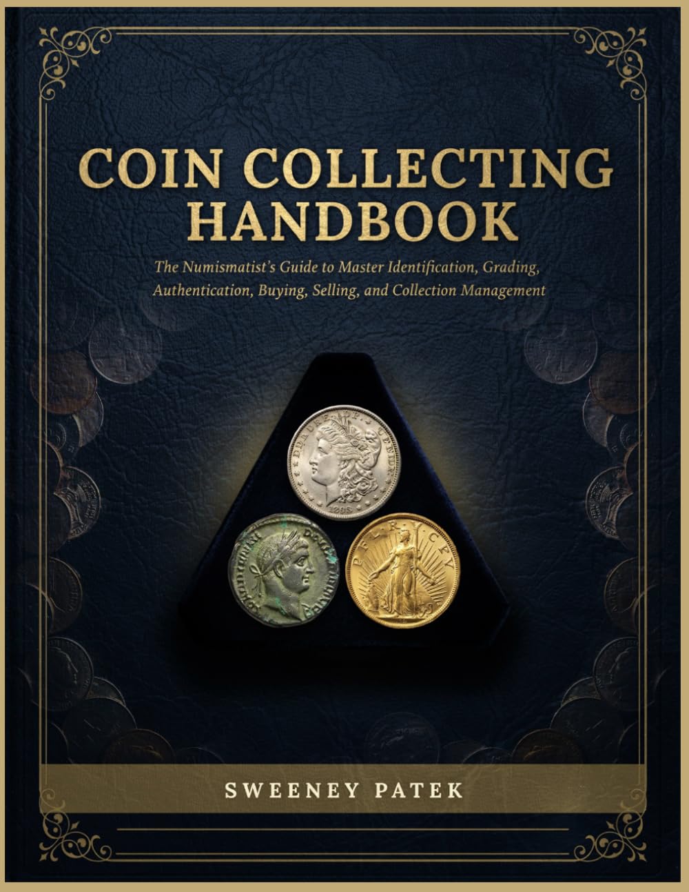 capítulo por capítulo baixar Coin Collecting Handbook: The Numismatist's guide to Master Identification, Grading, Authentication, Buying, Selling, and Collection Management from First piece to Lasting Legacy: 1