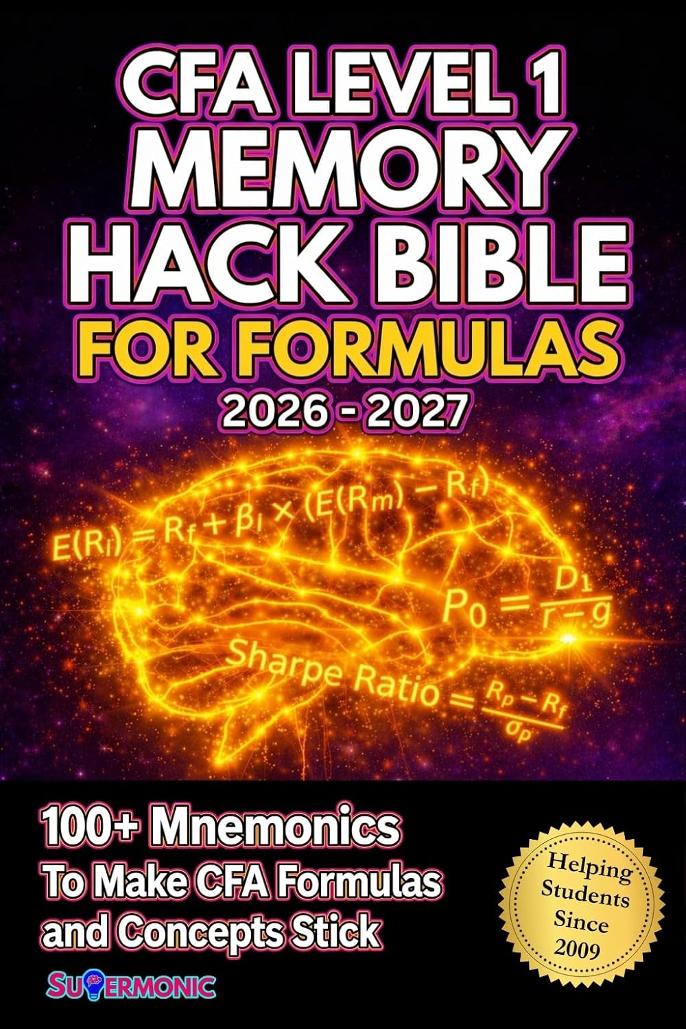 CFA Level 1 Memory Hack Bible for Formulas: The Essential Study Guide – 100+ Visual Mnemonics to Make Ethics, FSA, Fixed Income, Equity, QM Formulas & More Stick (English Edition) baixar livro de graça