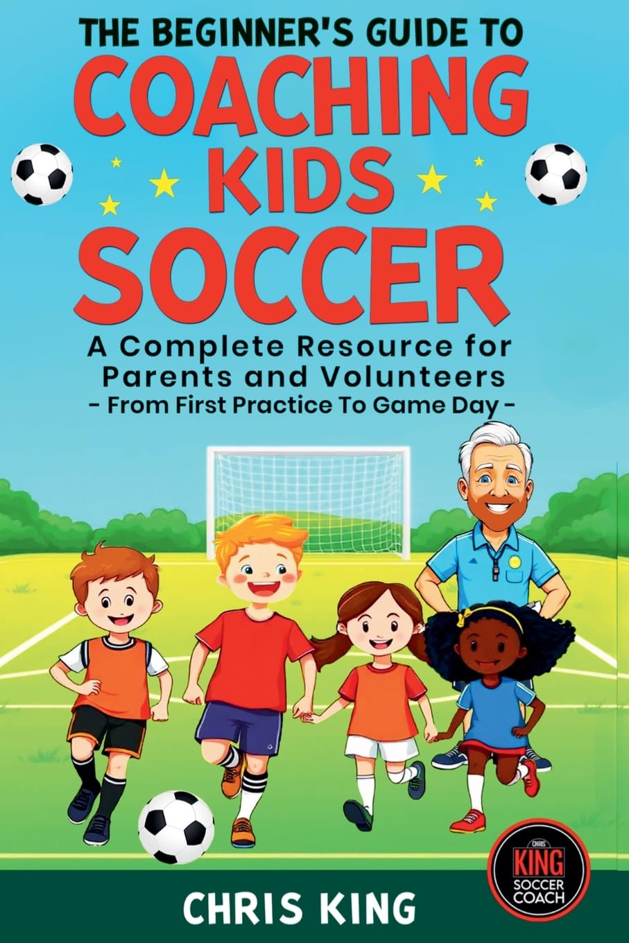 The Beginner's Guide To Coaching Kids Soccer (Ages 5 to 10) - A Complete Resource For Parents And Volunteers - From First Practice To Game Day baixar o livro de graça