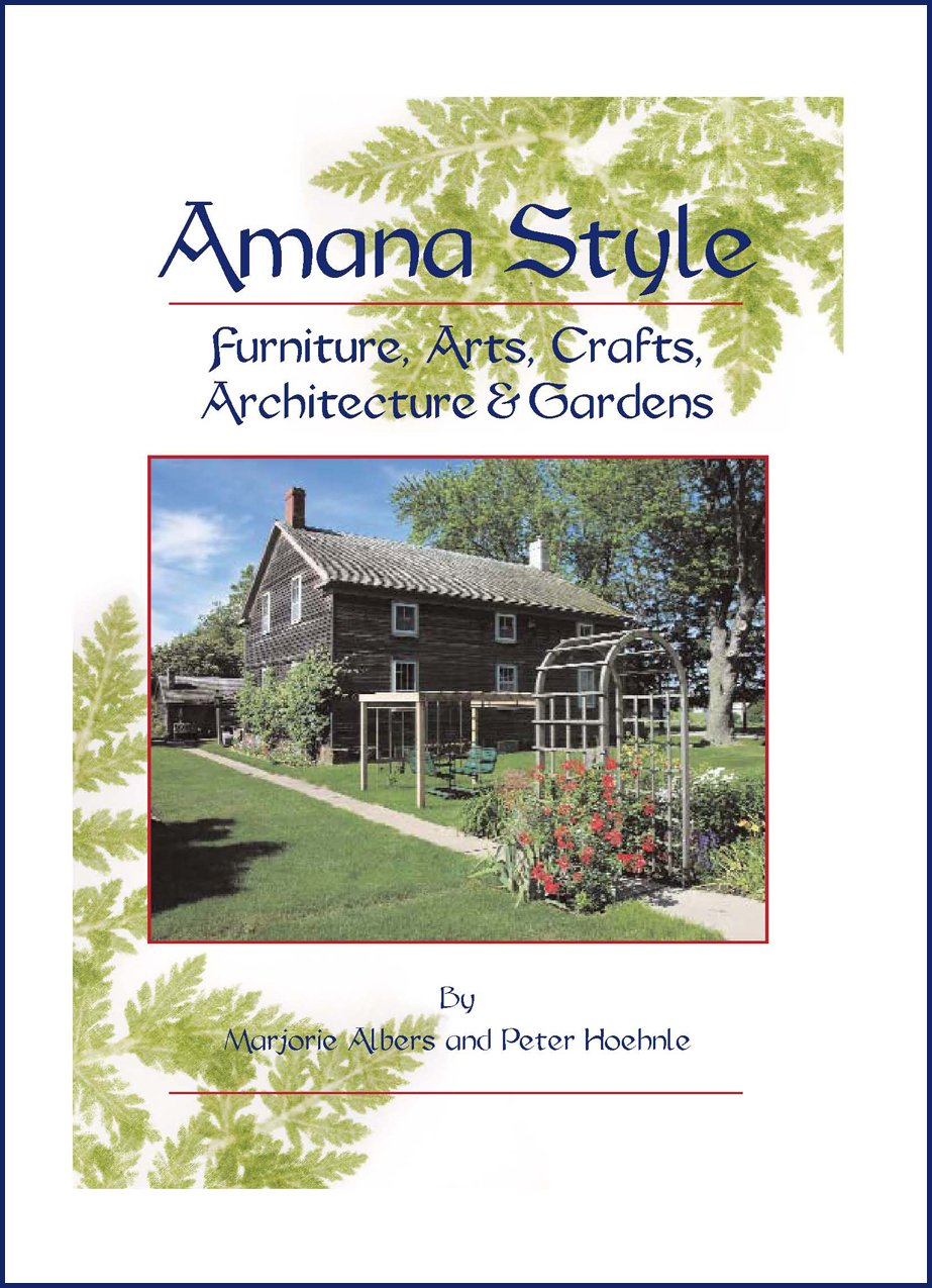 ler totalmente Amana Style: Furniture, Arts, Crafts, Architecture & Gardens