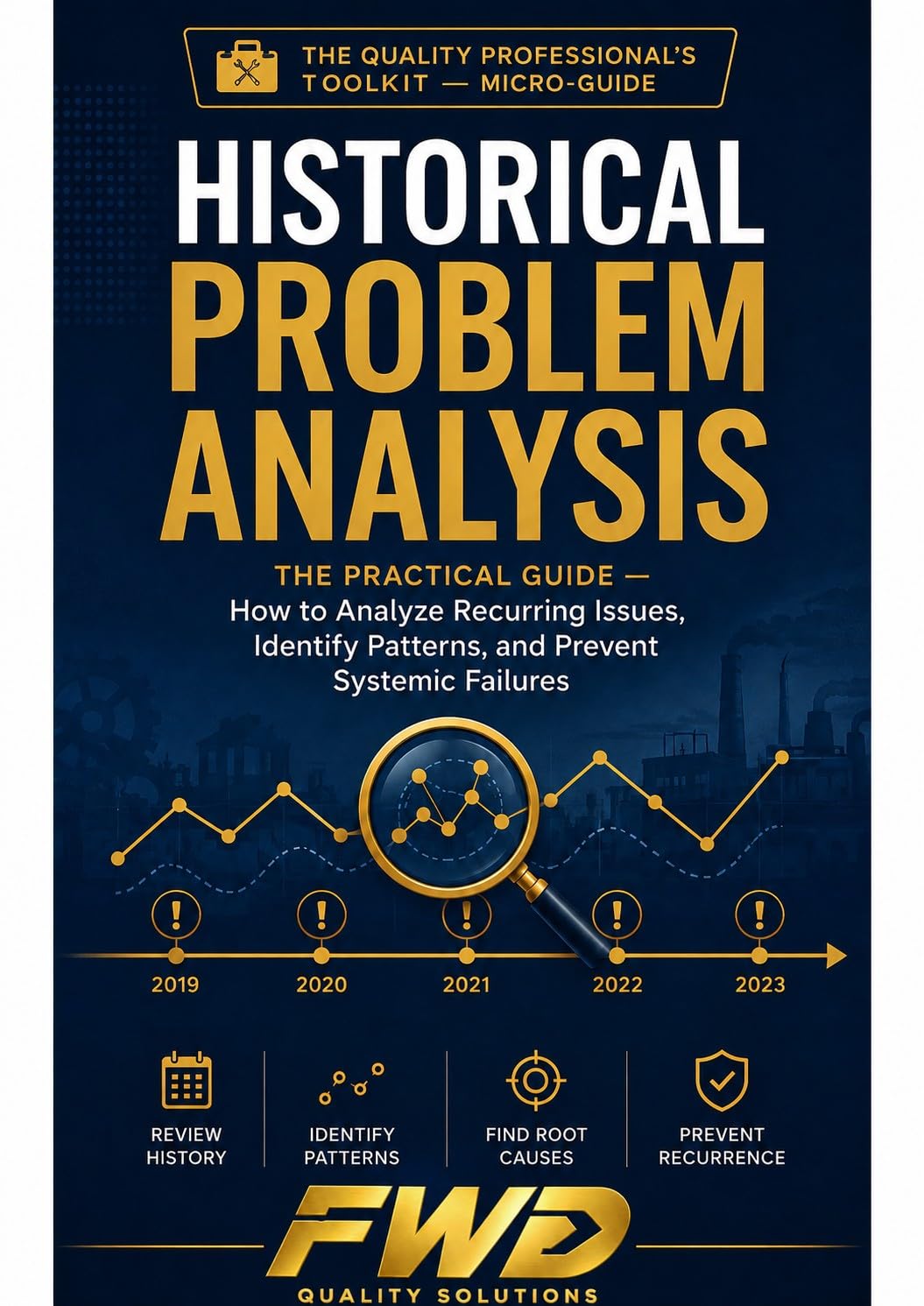 capítulo por capítulo baixar Historical Problem Analysis — The Practical Guide: How to Analyze Recurring Issues, Identify Patterns, and Prevent Systemic Failures (Quality Data Analysis) (English Edition)