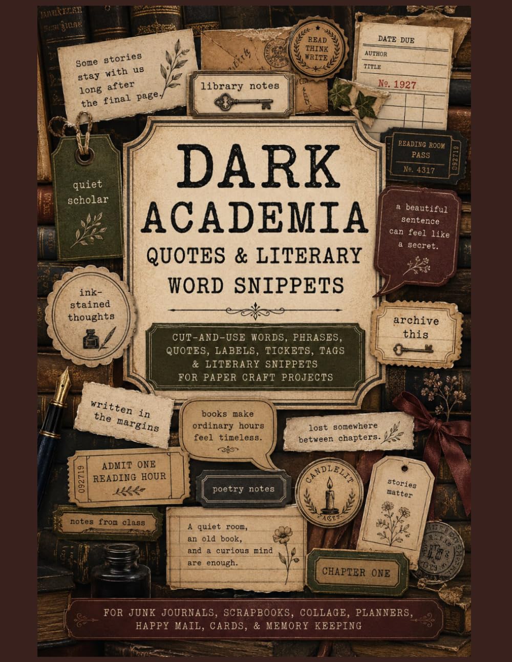 Dark Academia Quotes & Literary Word Snippets: Cut Out Bookish Words, Belletristic Phrases, Captions, Labels, Tags, Tickets for Junk Journals,... Collage, Planners, and Paper Crafts baixar livro de graça