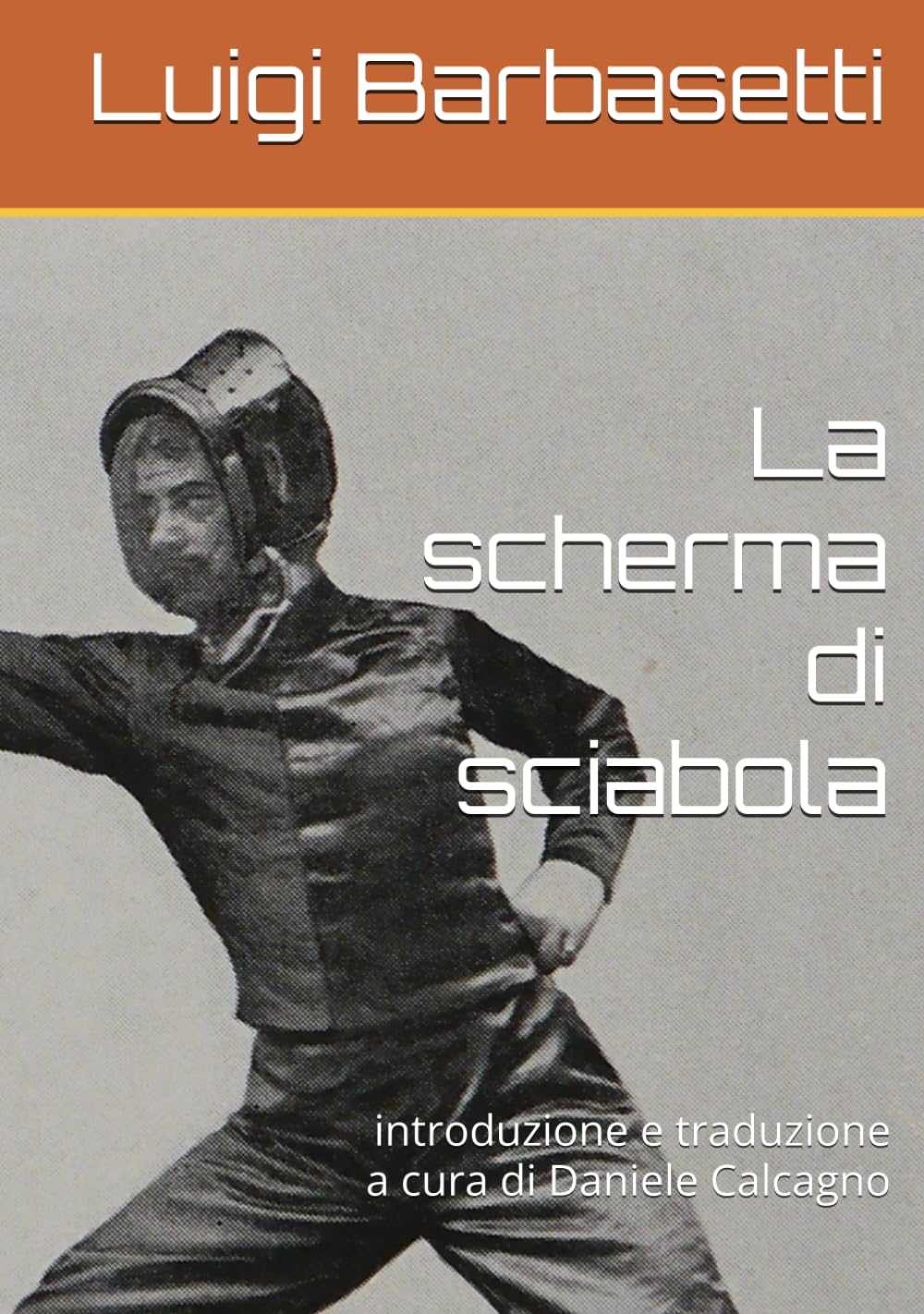 La scherma di sciabola: introduzione e traduzione a cura di Daniele Calcagno (Italian Edition) baixar livro de graça