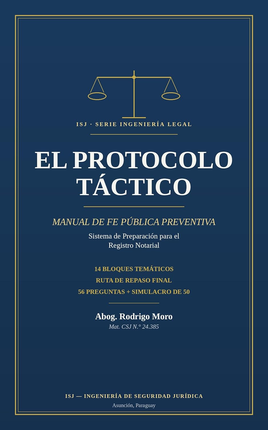 El Protocolo Táctico: Manual de Fe Pública Preventiva — Sistema de Preparación para el Registro Notarial (Ingeniería de Seguridad Jurídica) (Spanish Edition) baixar o livro de graça