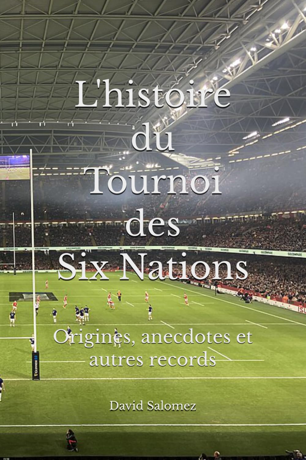 L'histoire du Tournoi des Six Nations: origines, anecdotes et autres records (French Edition) baixar o livro de graça