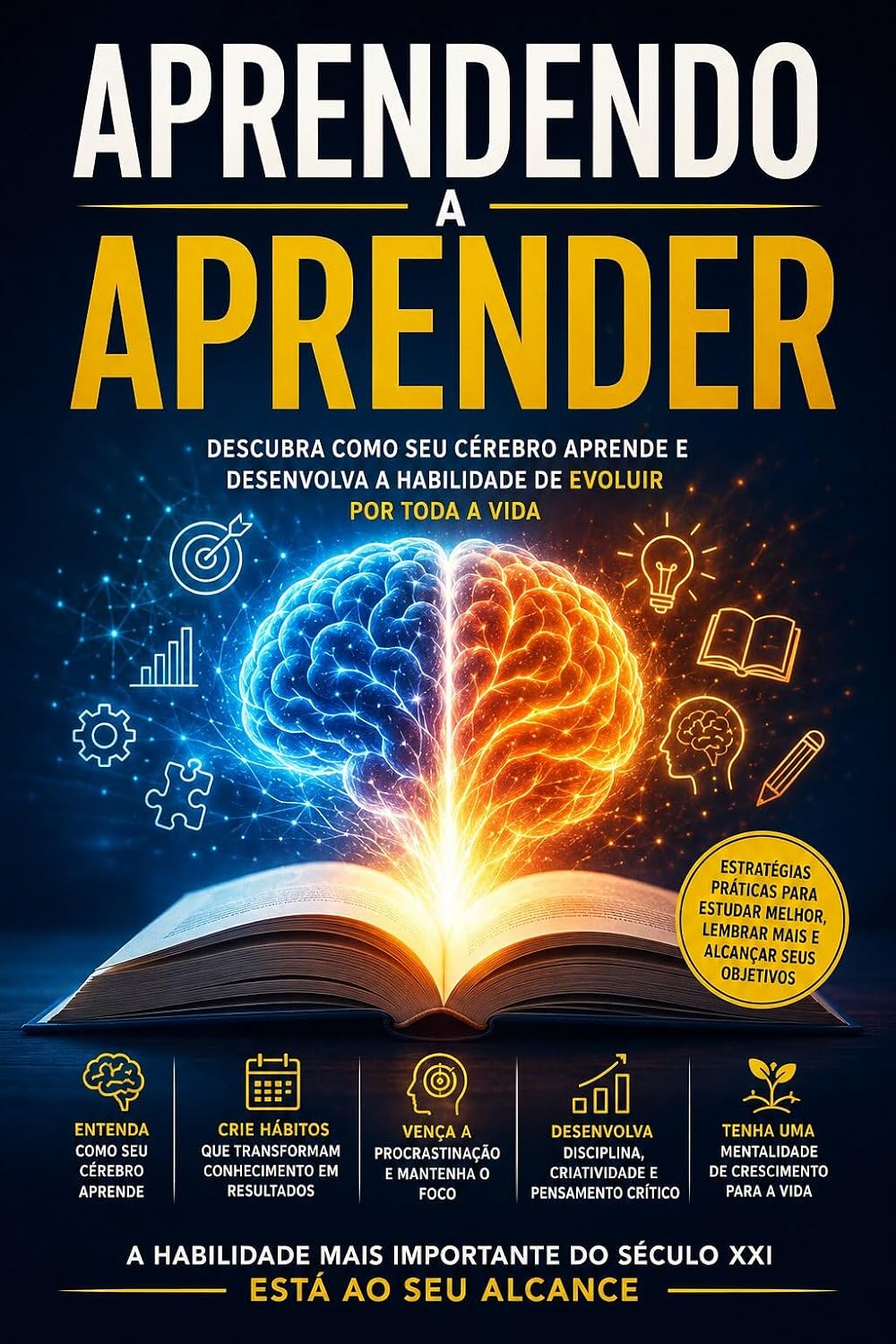 Aprendendo a Aprender: Domine a arte de aprender, evoluir e nunca mais depender do talento baixar o livro de graça